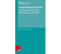 Ausgeschlagenes Erbe: Die jüdische Geschichte Halberstadts in der DDR: 17 (Toldot)