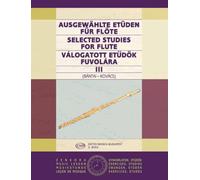 Vilmos bantai & gabor kovats : ausgewahlte etuden fur flote iii - selected studies for flute 3