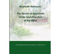 Aushadh Rahasya: The Secret of Ayurvedic Herbs and Disorders of the Mind
