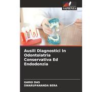 Ausili Diagnostici In Odontoiatria Conservativa Ed Endodonzia