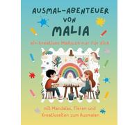 Ausmal-Abenteuer von Malia: Personalisiertes Malbuch für kreative Kinder mit Tieren, Natur, Mandalas & Mitmach-Seiten | 32 Seiten Ausmalspaß | Personalisiert für Malia | Geschenk für Mädchen & Jungen