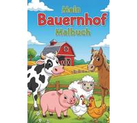 Ausmalbuch Bauernhof: Für die kleinen Farmer