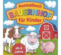 Ausmalbuch Bauernhof: für Kinder