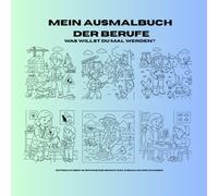 Ausmalbuch Berufe: Was will ich mal werden? über 30 Berufe