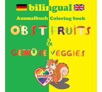 Ausmalbuch - Coloring book: Obst & Gemüse - Fruits & Veggies (knapp 150 bilinguale Ausmalbilder)