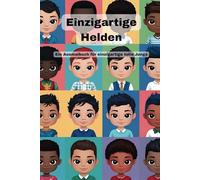 Ausmalbuch für einzigartige Helden: Du bist toll. Egal was du tust oder wie du aussiehst ❤️