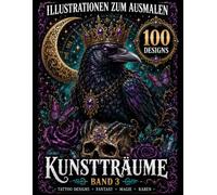 Ausmalbuch für Erwachsene mit 100 Gothic & Tattoo Designs - Raben, Skull, Eulen & Dark Fantasy Illustrationen für Marker & Buntstifte: Malbuch ... Fantasy - Perfekt für Marker & Copic Stif