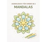 Ausmalbuch für Kinder ab 3 - Mandalas: Große Mandalas - ruhige Motive - für Kinder ab 3 Jahren