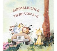 Ausmalbuch Kinder Tiere von A-Z: ABC lernen mit Malspass - Alphabet, 26 Tiere und Reime für Kleinkinder ab 3 Jahren
