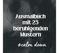 Ausmalbuch mit beruhigenden Muster | 25 entspannte Muster zum Ausmalen | Malbuch für Erwachsene und Kinder: Satisfying Patterns Colouring Book