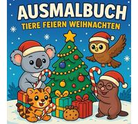 Ausmalbuch - Tiere feiern Weihnachten: 77 Seiten zum Ausmalen