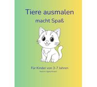 Ausmalbuch Tiere für Kinder: Für Kinder von 3-7 Jahre
