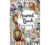 Ausmalbuch Tiere von A - Z