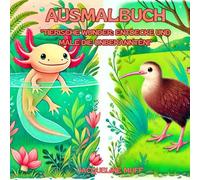 Ausmalbuch "Tierische Wunder: Entdecke und Male die Unbekannten!": "Ein kreatives Ausmalbuch für Kinder ab 4 Jahren mit 24 Ausmalbilder - Entdecke faszinierende Tiere, die du noch nie gesehen hast!"