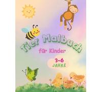Ausmalbuch voller Liebe für Kinder: Über 40 niedliche Tierbilder: Malbuch für Kinder von 3-6 Jahren - Süße Tiere zum Ausmalen