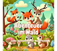 Ausmalbuch Waldtiere: 25 süße Bilder zum ausmalen, süße Waldtiere, Wald, Malbuch