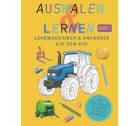 Ausmalen & Lernen: Landmaschinen & Anhänger auf dem Hof