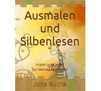 Ausmalen und Silben lesen: Malen und lesen für kleine Lesemuffel