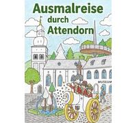 Ausmalreise durch Attendorn: Kinder Malbuch ab 3 Jahren mit Sehenswürdigkeiten, Stadtmotiven und Wahrzeichen zum Ausmalen, Lernen und Entdecken ... Ausmalspaß für kleine Entdecker ab 3 Jahren)