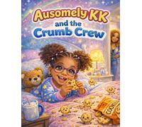 Ausomely KK and the Crumb Crew