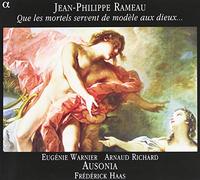 Ausonia Haas, Frederick – Rameau: Que Les Mortels Servent De Modele Aux Dieux