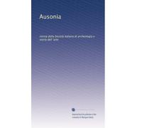 Ausonia: rivista della Società italiana di archeologia e storia dell 'arte: Volume 1