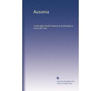 Ausonia: rivista della Società italiana di archeologia e storia dell 'arte: Volume 5