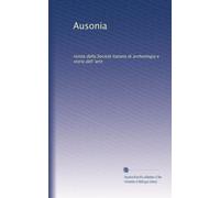 Ausonia: rivista della Società italiana di archeologia e storia dell 'arte: Volume 9