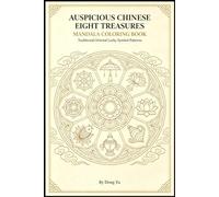 Auspicious Chinese Eight Treasures Mandala Coloring Book for Adults: Traditional Oriental Lucky Symbol Patterns, Single-Sided Pages, for Stress Relief & Mindful Art Therapy