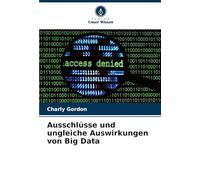 Ausschlüsse und ungleiche Auswirkungen von Big Data