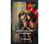 Außer der Reihe: Zwischen Vernunft und Verlangen