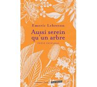 Aussi serein qu'un arbre: Réveille ta force intérieure et trouve le chemin du bonheur: 31567