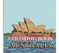 Aussie Calm | Australia Adult Coloring Book: 50 Simple, Relaxing Pages with Gentle Intricate Patterns-Sydney Opera House, Uluru, Great Barrier Reef, ... & More (Adult Coloring Book. World Series.)