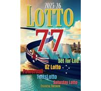Aussie Lotto Number Master 2025-26: 77 Winning Number Sets for Strategically Curated to Boost Your Multiple Jackpots - OZ Lotto, Powerball, Set for ... through Aussie Lotto's Multiple Jackpots)