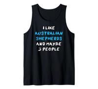 Aussies I Like Australian Shepherds and Maybe 3 People Camiseta sin Mangas
