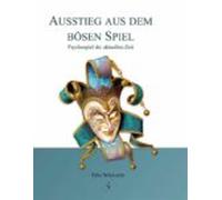 Ausstieg Aus Dem Bösen Spiel (ebook)