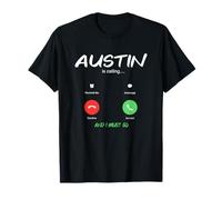 Austin está Llamando y Debo IR a Texas de Viaje Camiseta