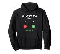 Austin está Llamando y Debo IR a Texas de Viaje Sudadera con Capucha