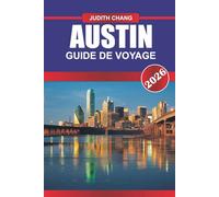 AUSTIN GUIDE DE VOYAGE 2026: Découvrez le rythme du Texas : musique live, saveurs audacieuses et esprit créatif à Austin