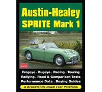 Austin-Healey Sprite Mark 1: Road Test Book: Frogeye Bugeye (A Brooklands Road Test Portfolio)