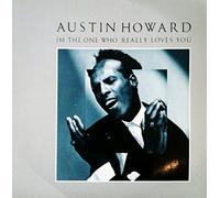 Austin Howard - I'm The One Who Really Loves You 7 Inch (7" Vinyl 45) UK Ten 1986