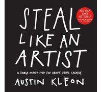 Austin Kleon Steal Like an Artist (Tapa blanda) Austin Kleon (Importación USA)