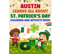 Austin Learns All About St. Patrick’s Day: Coloring and Activity Book