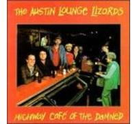 Austin Lounge Lizards - Highway Cafe of The Damned
