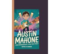 AUSTIN MAHONE: From Bedroom Beats to Big-Time Stages"