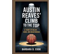 Austin Reaves’ Climb to the Top: A Story of Belief, Grind, and Breakthrough