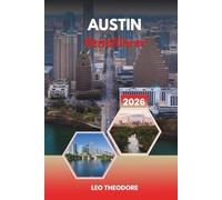 AUSTIN REISEFÜHRER 2026: Hauptstadt der Live-Musik, Grill- und Imbisswagen, Barton Springs, Hill Country Drives und texanische Kultur