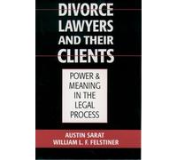 Austin Sarat William L. F. Felstin Divorce Lawyers and Their Clien (Tapa blanda)
