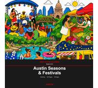 Austin Seasons & Festivals: A Coloring Book for All Ages - 52 Austin Scenes with Fun Facts (Keep Austin Coloring Book 6)