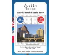 Austin Texas Word Search Puzzle Book: Think you know Austin, Texas? Give this a try. Puzzles for Adults, Seniors and Teens.